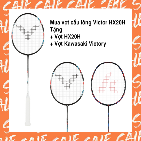 Combo mua vợt cầu lông Victor HX20H tặng HX20H + vợt Kawasaki Victory